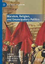 Cover of Marxism, Religion, and Emancipatory Politics, showing protestors marching with red and Marxist flags